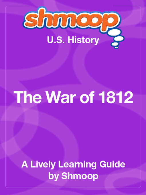 Title details for The War of 1812 by Shmoop - Available